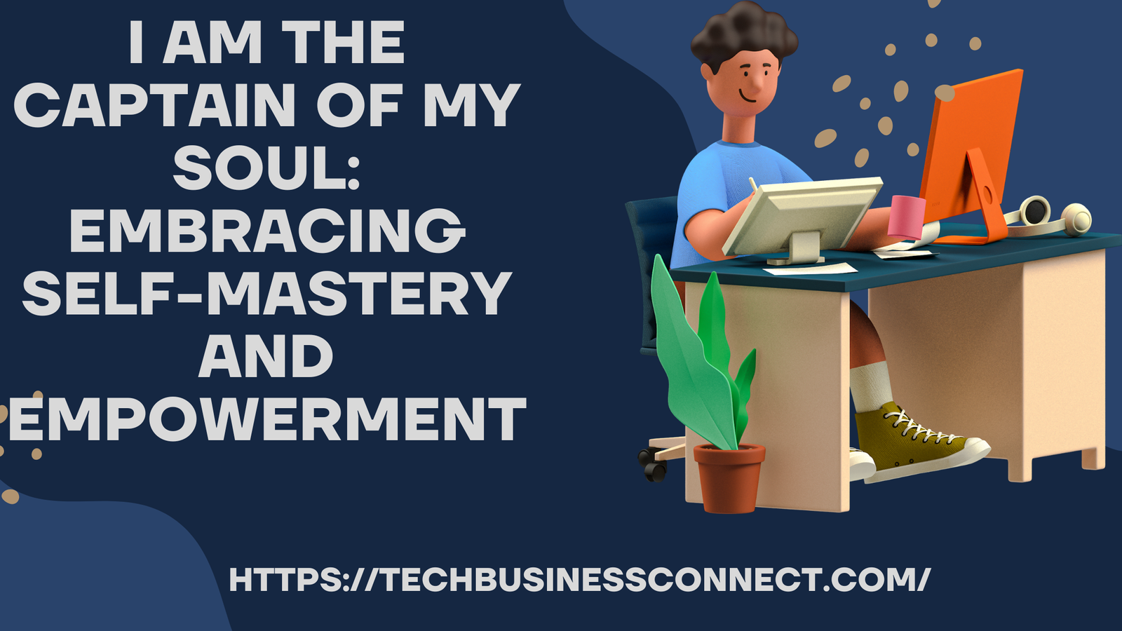 I Am the Captain of My Soul: Best way to Embracing Self-Mastery and Empowerment in 2024