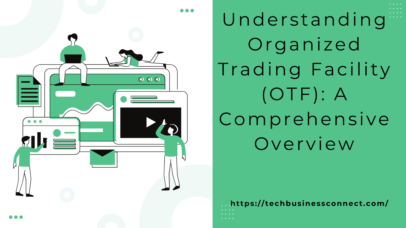 Understanding Organised Trading Facility (OTF): A Comprehensive Overview in 2024