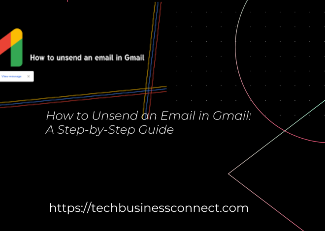 How to Unsend an Email in Gmail: The Best Way A Step-by-Step Guide 2024