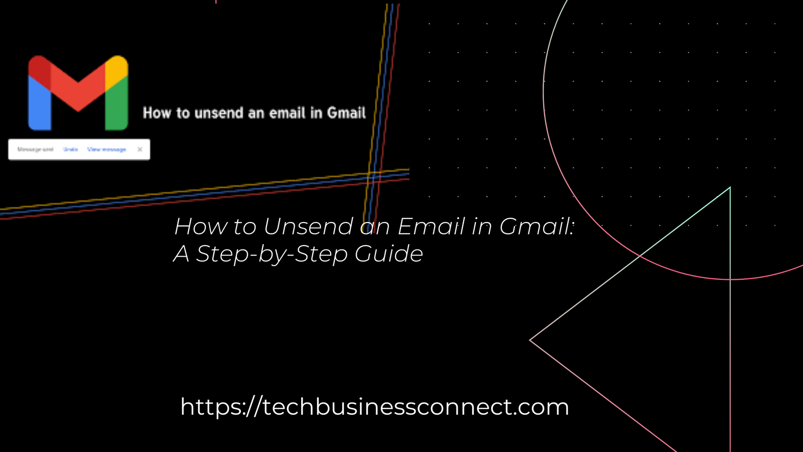 How to Unsend an Email in Gmail: The Best Way A Step-by-Step Guide 2024