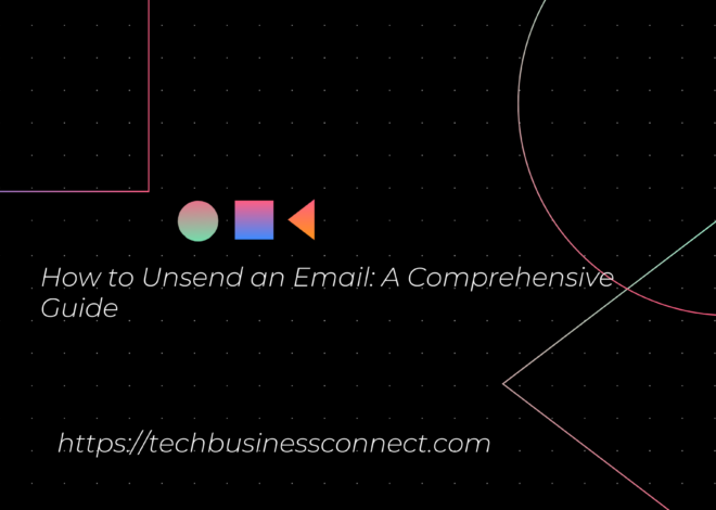 How Do You Unsend an Email: A Comprehensive Guide 2024