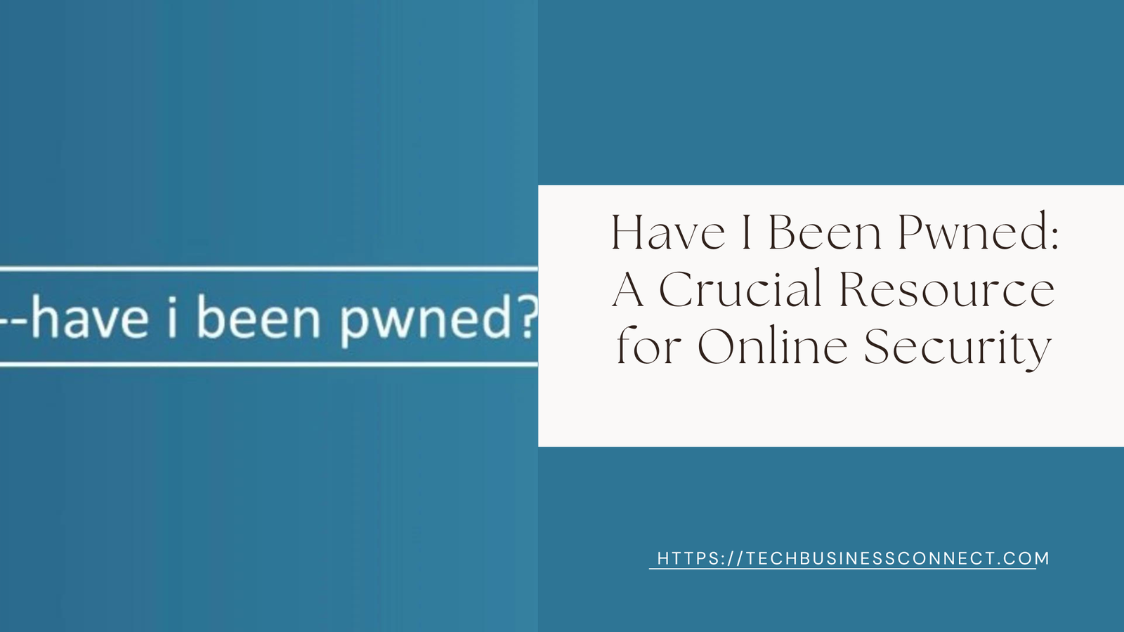 Have I Been Pwned Website: Best Crucial Resource for Online Security 2024