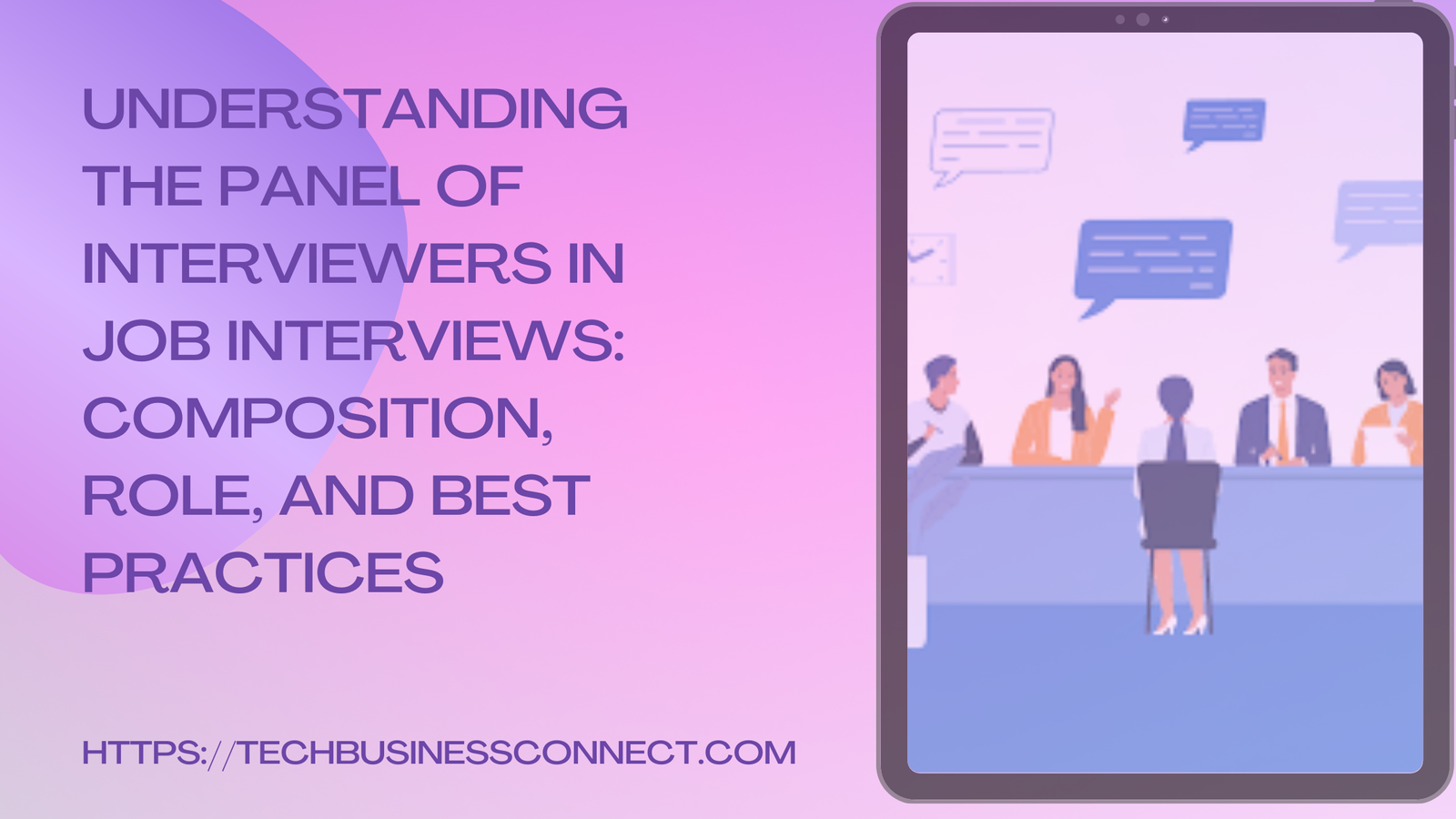 Understanding the Panel of Interviewers in Job Interviews: Composition, Role, and Best Practices 2024