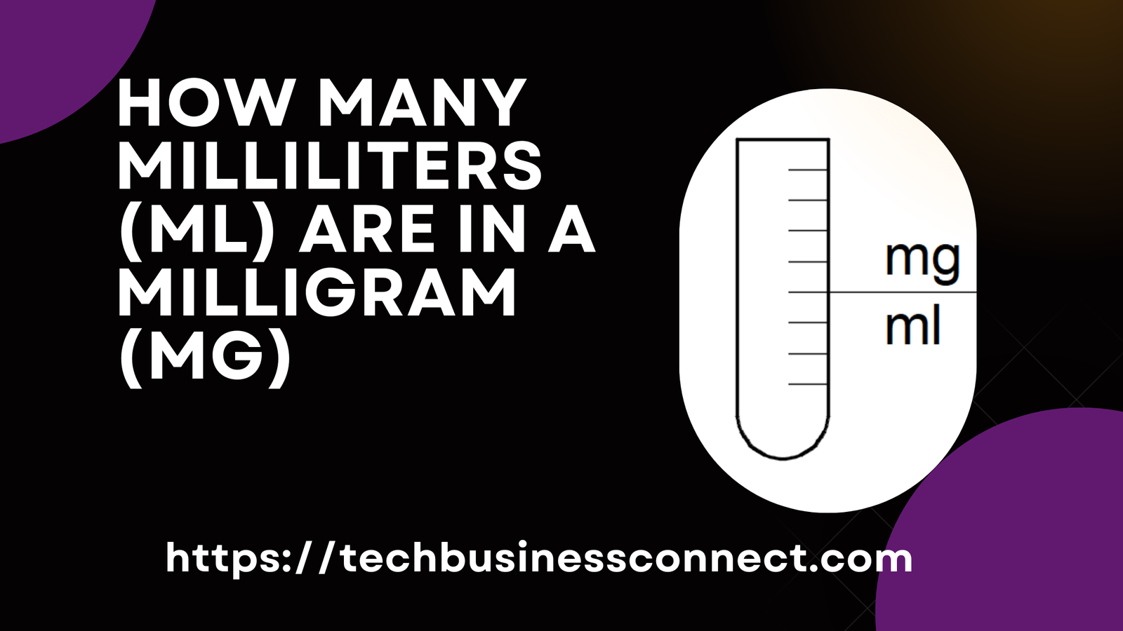 How Many Ml to a Mg: The Best Way to Define Milliliters and Milligram 2024