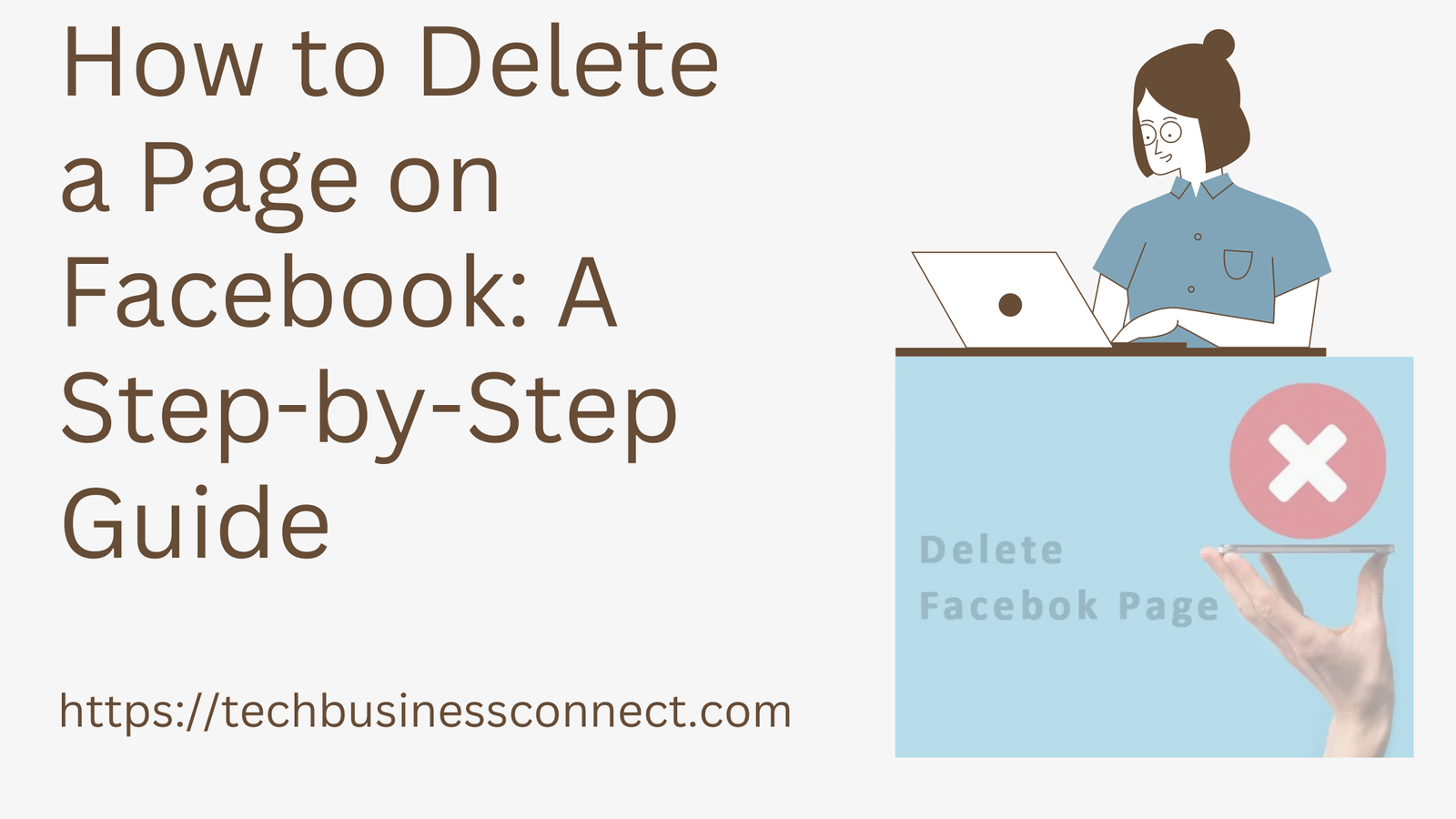 How Do You Delete a Page on Facebook: The Best A Step-by-Step Guide in 2024