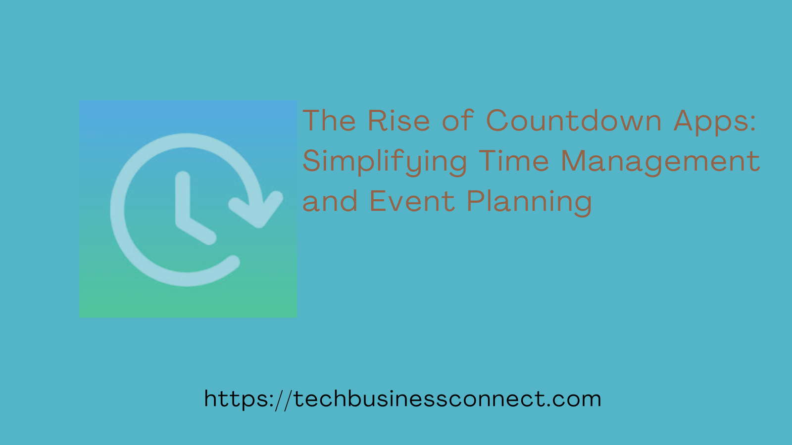 The Rise of App Countdown: Best Simplifying Time Management and Event Planning 2024