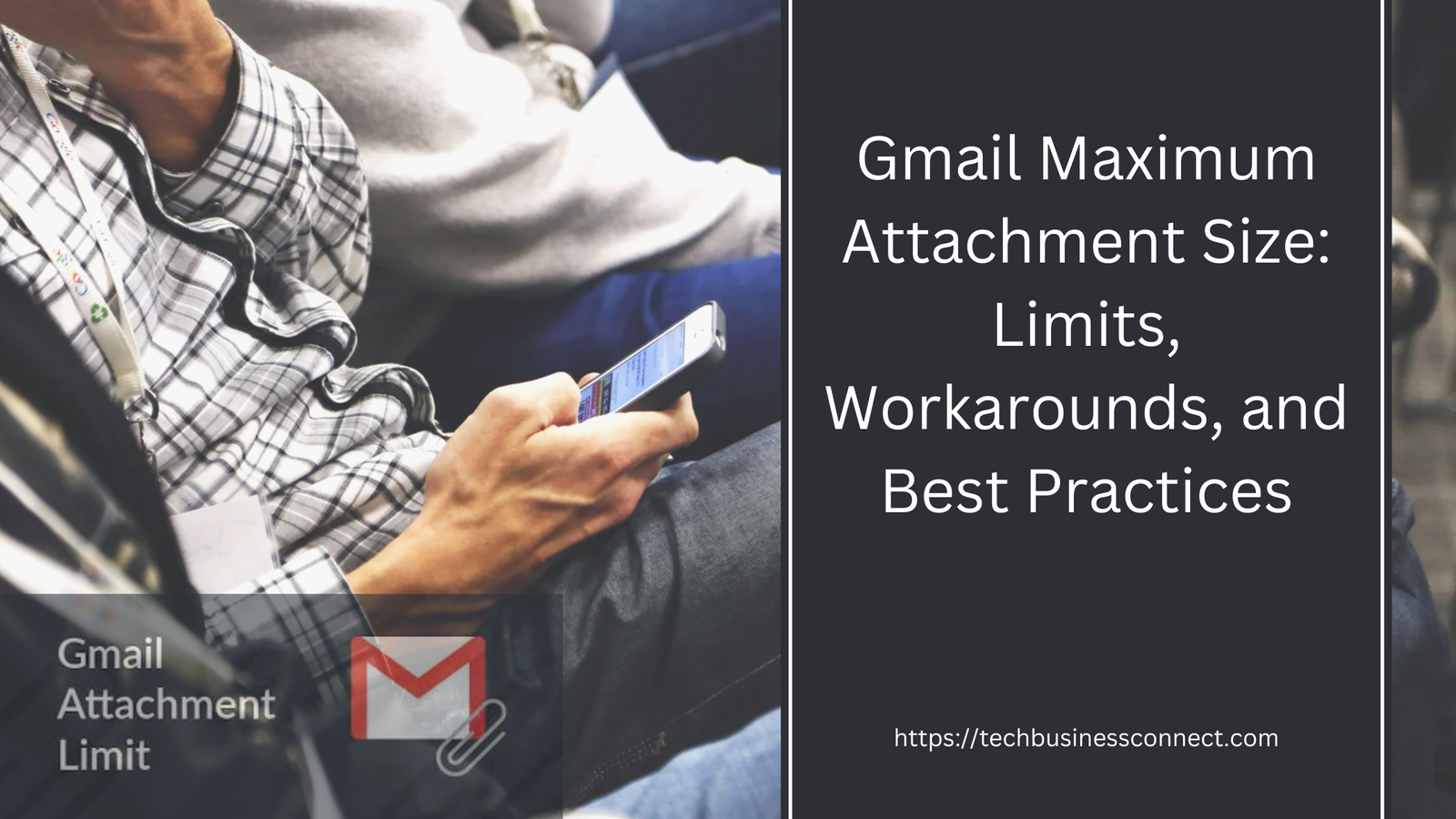 Gmail Max Attachment Size: Limits, Workarounds, and Best Practices 2024