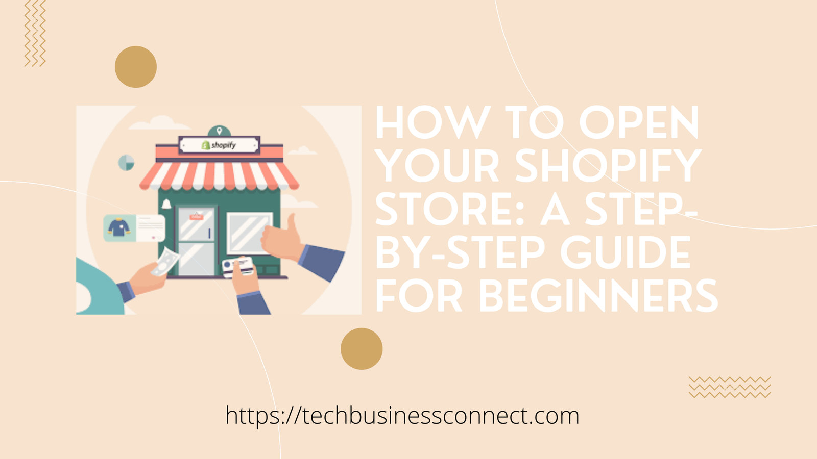 How to Open Your Shopify Store: Best Step-by-Step Guide for Beginners 2024