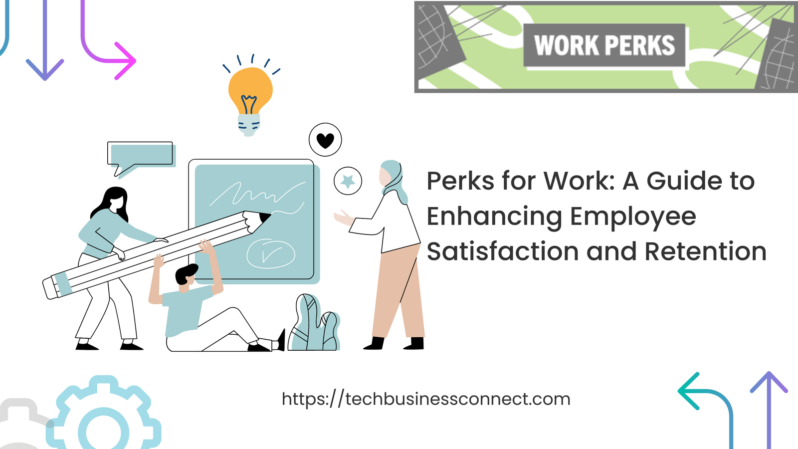 Perks for Work: Best Guide to Enhancing Employee Satisfaction and Retention 2024